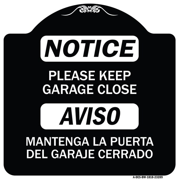 Signmission Please Keep Garage Closed Mantenga La Puerta Del Garaje Cerrado Alum Sign, 18" x 18", BW-1818-23289 A-DES-BW-1818-23289 - main
